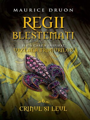 cover image of Regii blestemați 6. Crinul și leul